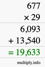 How to calculate 677 times 29 using long multiplication