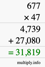 How to calculate 677 times 47 using long multiplication