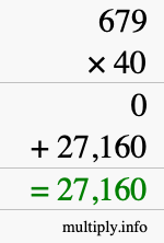 How to calculate 679 times 40 using long multiplication How to calculate 679 times 40 using long multiplication