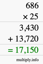 How to calculate 686 times 25 using long multiplication How to calculate 686 times 25 using long multiplication