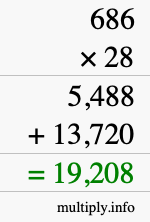 How to calculate 686 times 28 using long multiplication How to calculate 686 times 28 using long multiplication