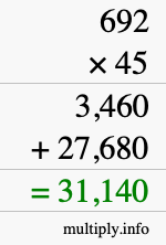 How to calculate 692 times 45 using long multiplication How to calculate 692 times 45 using long multiplication