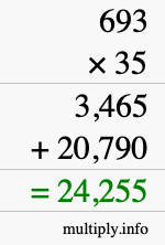 How to calculate 693 times 35 using long multiplication How to calculate 693 times 35 using long multiplication