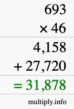 How to calculate 693 times 46 using long multiplication How to calculate 693 times 46 using long multiplication