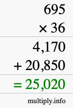 How to calculate 695 times 36 using long multiplication How to calculate 695 times 36 using long multiplication