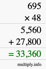 How to calculate 695 times 48 using long multiplication How to calculate 695 times 48 using long multiplication