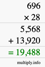 How to calculate 696 times 28 using long multiplication How to calculate 696 times 28 using long multiplication