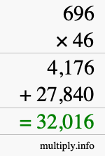 How to calculate 696 times 46 using long multiplication How to calculate 696 times 46 using long multiplication