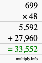 How to calculate 699 times 48 using long multiplication How to calculate 699 times 48 using long multiplication