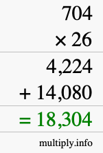 How to calculate 704 times 26 using long multiplication How to calculate 704 times 26 using long multiplication
