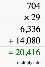 How to calculate 704 times 29 using long multiplication
