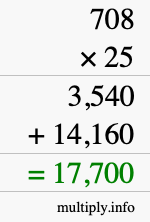 How to calculate 708 times 25 using long multiplication How to calculate 708 times 25 using long multiplication