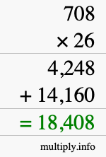 How to calculate 708 times 26 using long multiplication How to calculate 708 times 26 using long multiplication