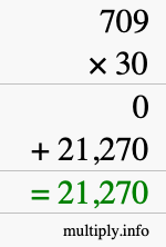 How to calculate 709 times 30 using long multiplication How to calculate 709 times 30 using long multiplication