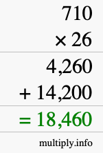 How to calculate 710 times 26 using long multiplication How to calculate 710 times 26 using long multiplication