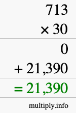 How to calculate 713 times 30 using long multiplication How to calculate 713 times 30 using long multiplication