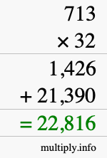 How to calculate 713 times 32 using long multiplication How to calculate 713 times 32 using long multiplication