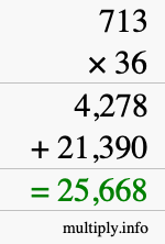 How to calculate 713 times 36 using long multiplication How to calculate 713 times 36 using long multiplication