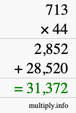 How to calculate 713 times 44 using long multiplication