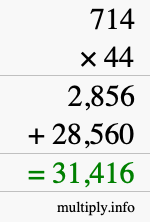 How to calculate 714 times 44 using long multiplication