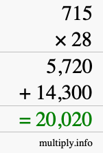 How to calculate 715 times 28 using long multiplication How to calculate 715 times 28 using long multiplication
