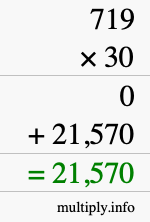 How to calculate 719 times 30 using long multiplication How to calculate 719 times 30 using long multiplication