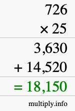 How to calculate 726 times 25 using long multiplication How to calculate 726 times 25 using long multiplication