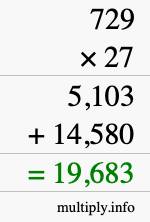 How to calculate 729 times 27 using long multiplication How to calculate 729 times 27 using long multiplication