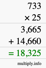 How to calculate 733 times 25 using long multiplication How to calculate 733 times 25 using long multiplication