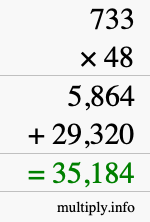 How to calculate 733 times 48 using long multiplication How to calculate 733 times 48 using long multiplication