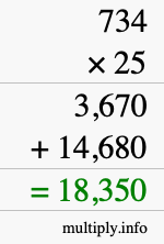 How to calculate 734 times 25 using long multiplication How to calculate 734 times 25 using long multiplication
