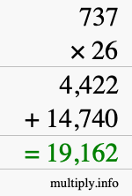 How to calculate 737 times 26 using long multiplication How to calculate 737 times 26 using long multiplication