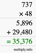 How to calculate 737 times 48 using long multiplication How to calculate 737 times 48 using long multiplication