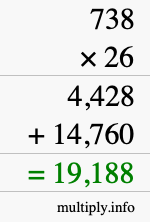 How to calculate 738 times 26 using long multiplication How to calculate 738 times 26 using long multiplication