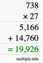 How to calculate 738 times 27 using long multiplication How to calculate 738 times 27 using long multiplication
