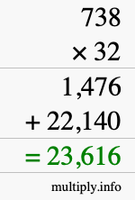 How to calculate 738 times 32 using long multiplication How to calculate 738 times 32 using long multiplication