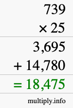 How to calculate 739 times 25 using long multiplication