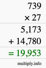 How to calculate 739 times 27 using long multiplication