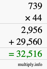 How to calculate 739 times 44 using long multiplication