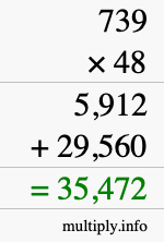How to calculate 739 times 48 using long multiplication How to calculate 739 times 48 using long multiplication
