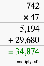 How to calculate 742 times 47 using long multiplication