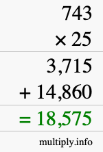 How to calculate 743 times 25 using long multiplication