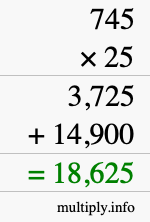 How to calculate 745 times 25 using long multiplication How to calculate 745 times 25 using long multiplication