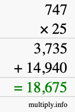 How to calculate 747 times 25 using long multiplication