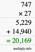 How to calculate 747 times 27 using long multiplication How to calculate 747 times 27 using long multiplication