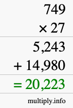 How to calculate 749 times 27 using long multiplication How to calculate 749 times 27 using long multiplication