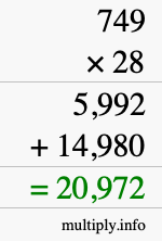 How to calculate 749 times 28 using long multiplication How to calculate 749 times 28 using long multiplication