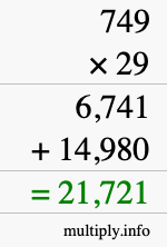 How to calculate 749 times 29 using long multiplication How to calculate 749 times 29 using long multiplication