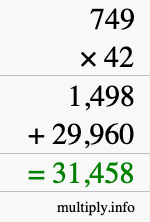 How to calculate 749 times 42 using long multiplication