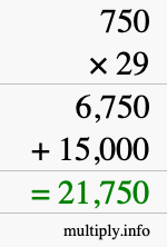 How to calculate 750 times 29 using long multiplication How to calculate 750 times 29 using long multiplication